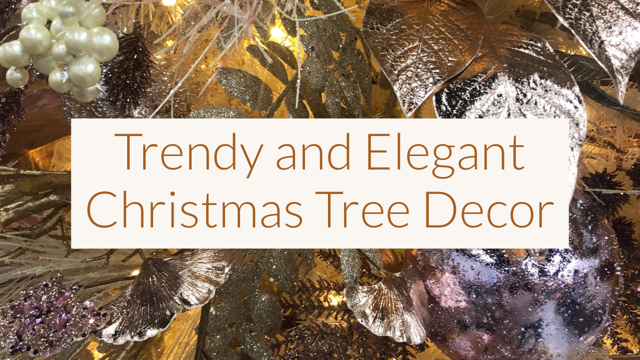 How To Create a Trendy and Elegant Christmas Tree