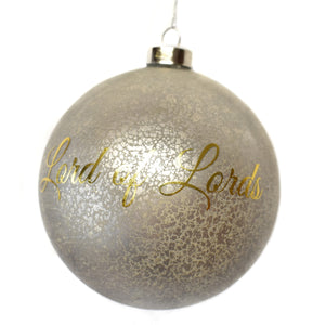 "Lord of Lords" Glass Ball Ornament 4.75" | LC
